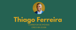 Thiago Ferreira  - Corretor de Imóveis em Salvador e Região Metropolitana