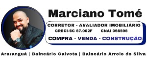  Marciano Tomé - Inteligência Imobiliária I Araranguá & Balneário Gaivota